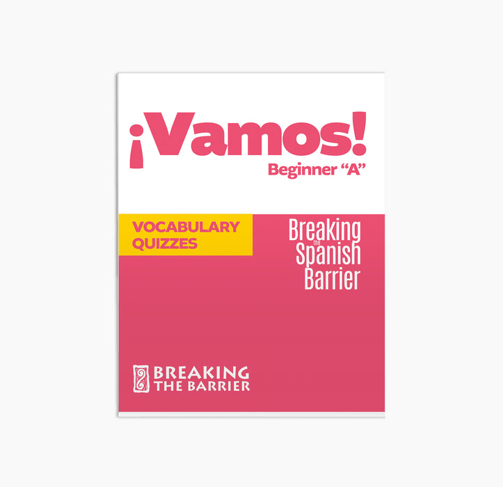 ¡Vamos! Beginner "A" Vocabulary Quizzes