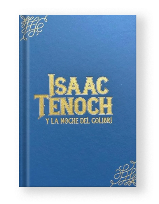 Isaac Tenoch y la noche del colibrí (Hardcover)