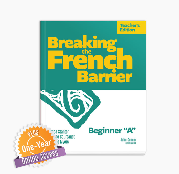 Breaking the French Barrier Beginner “A” Teacher’s Edition Book (Includes Online Access)