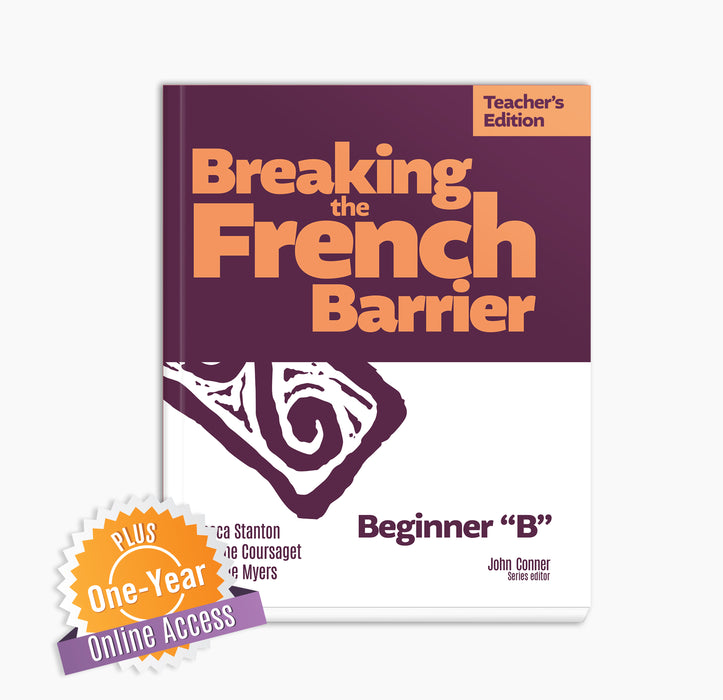 Breaking the French Barrier Beginner "B" Teacher’s Edition Book (Includes Online Access)